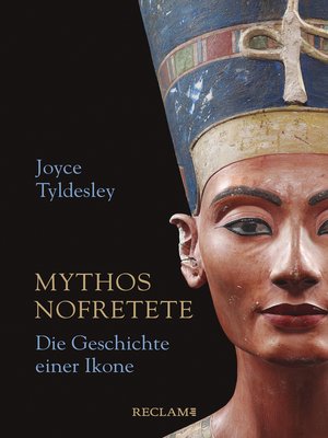 cover image of Mythos Nofretete. Die Geschichte einer Ikone